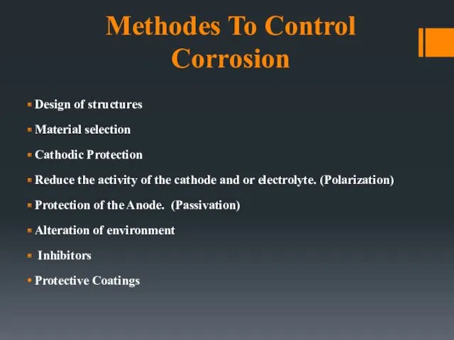 Methodes To Control Corrosion Design of structures Material selection Cathodic