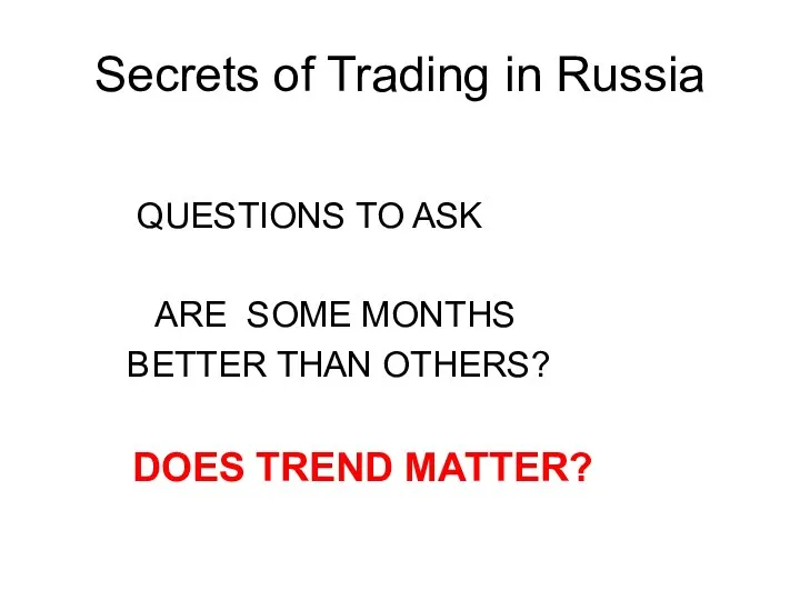 Secrets of Trading in Russia QUESTIONS TO ASK ARE SOME