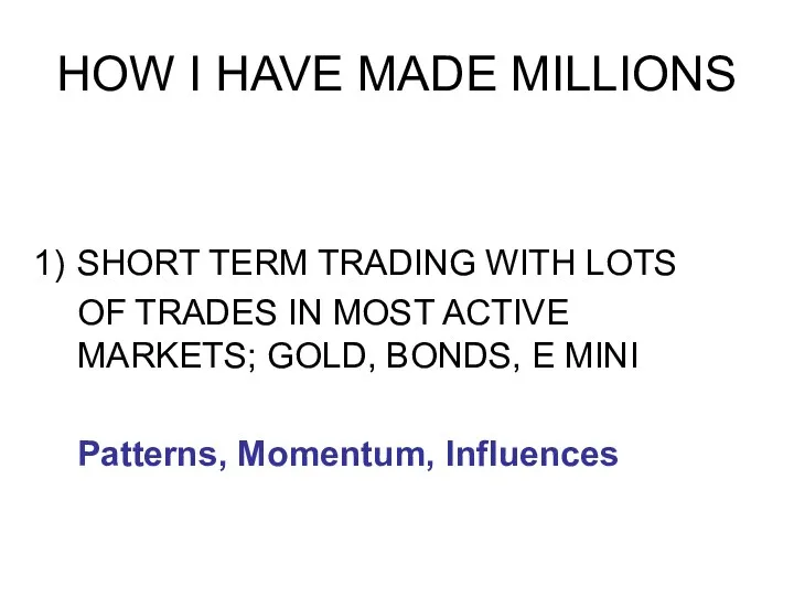 HOW I HAVE MADE MILLIONS SHORT TERM TRADING WITH LOTS