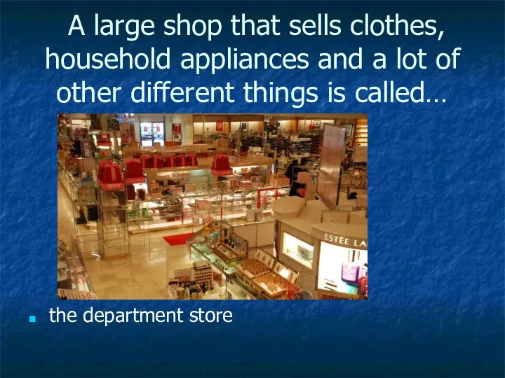 A large shop that sells clothes, household appliances and a