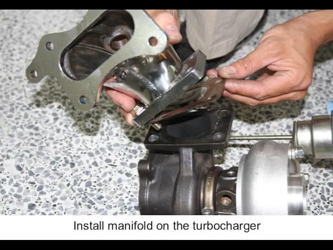 Install manifold on the turbocharger