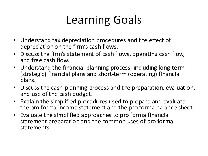 Learning Goals Understand tax depreciation procedures and the effect of depreciation on the
