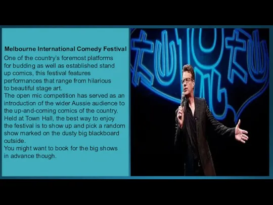 Melbourne International Comedy Festival One of the country’s foremost platforms