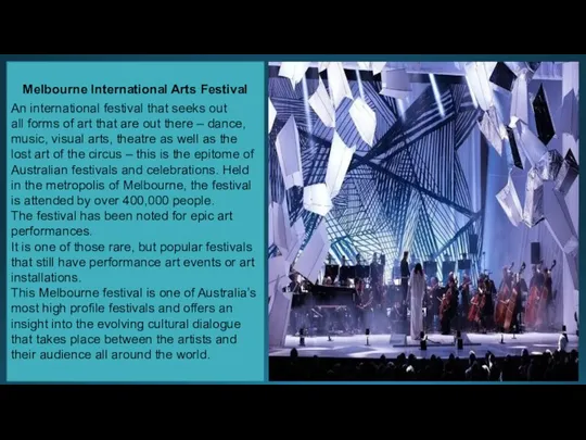 Melbourne International Arts Festival An international festival that seeks out