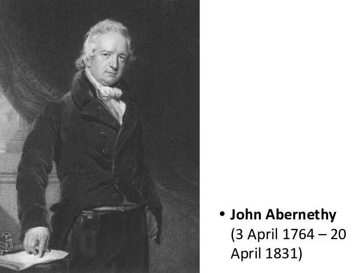 John Abernethy (3 April 1764 – 20 April 1831)
