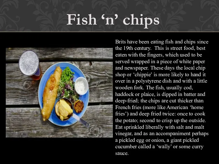 Fish ‘n’ chips Brits have been eating fish and chips