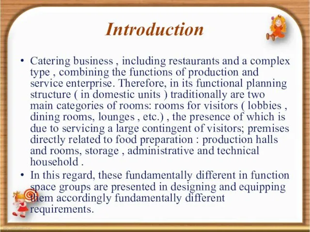 Introduction Catering business , including restaurants and a complex type