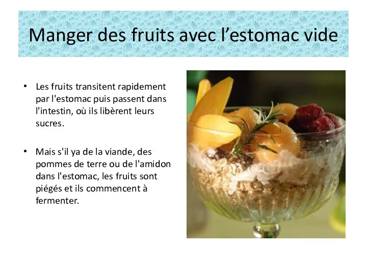 Manger des fruits avec l’estomac vide Les fruits transitent rapidement