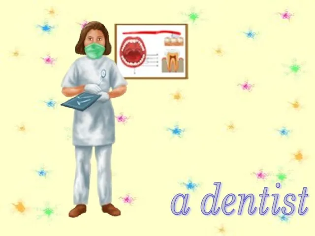 a dentist