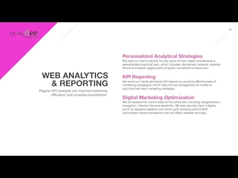 WEB ANALYTICS & REPORTING Regular KPI analysis can improve marketing efficiency and increase