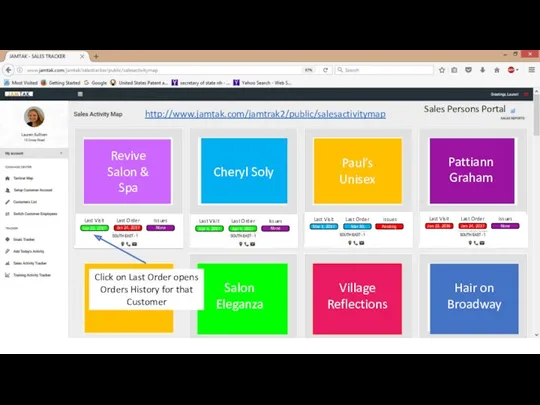 Sales Persons Portal Salon Supra Click on Last Order opens Orders History for that Customer http://www.jamtak.com/jamtrak2/public/salesactivitymap