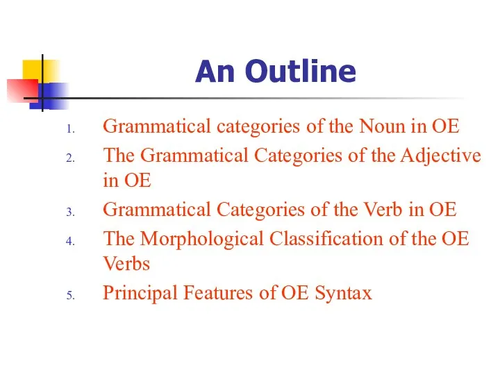 An Outline Grammatical categories of the Noun in OE The