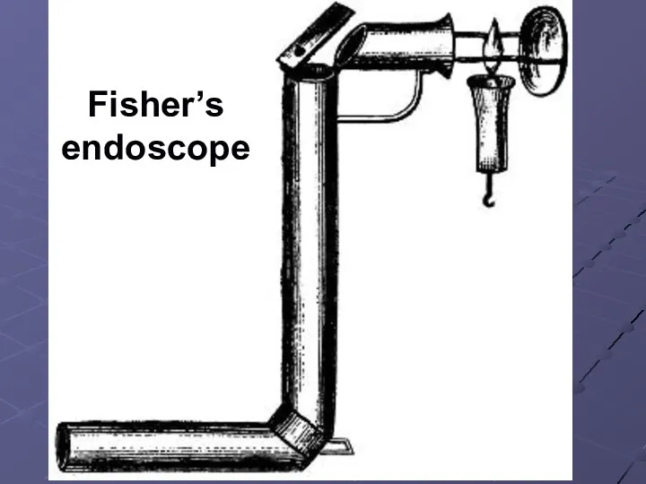 Fisher’s endoscope
