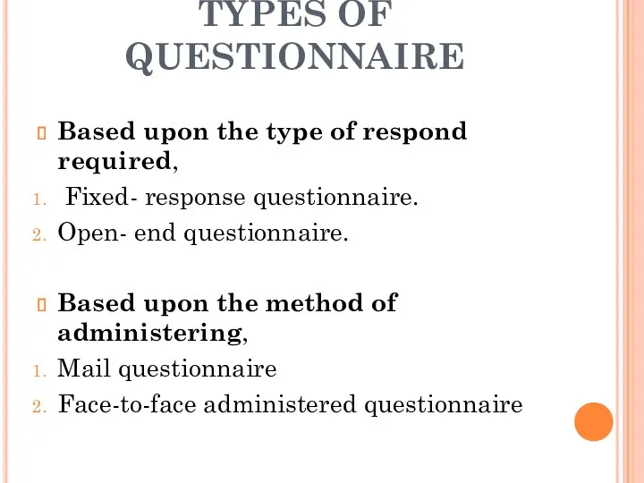 TYPES OF QUESTIONNAIRE Based upon the type of respond required,