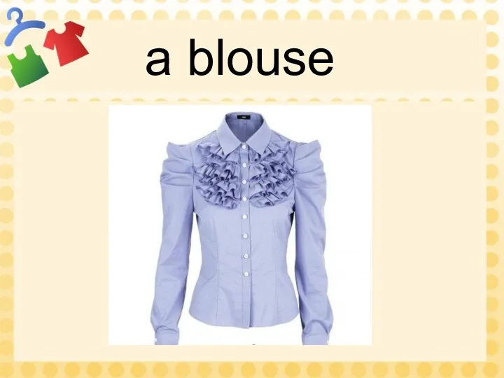 a blouse