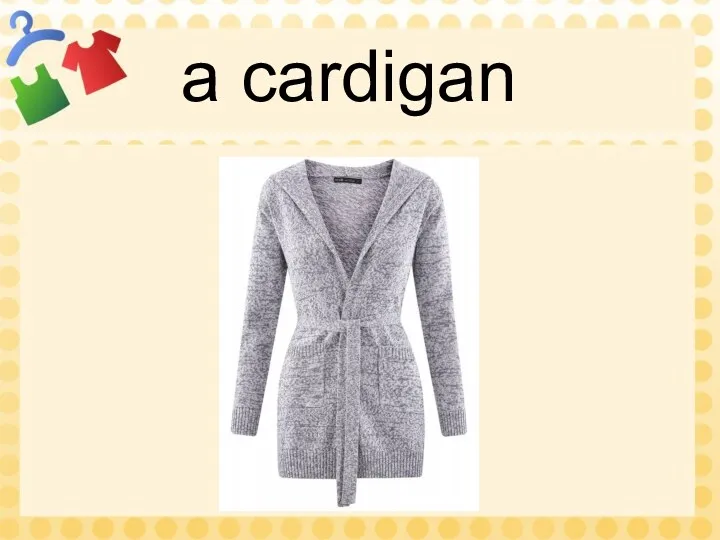 a cardigan