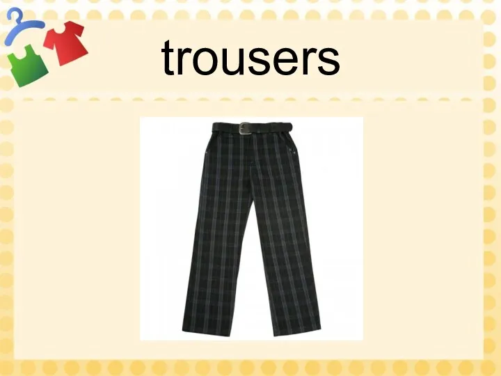 trousers