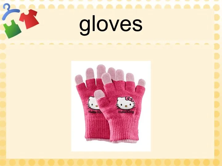 gloves