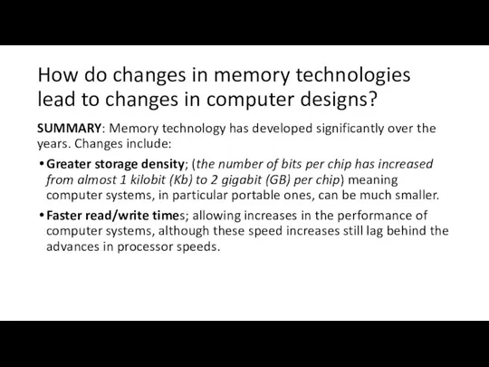 How do changes in memory technologies lead to changes in