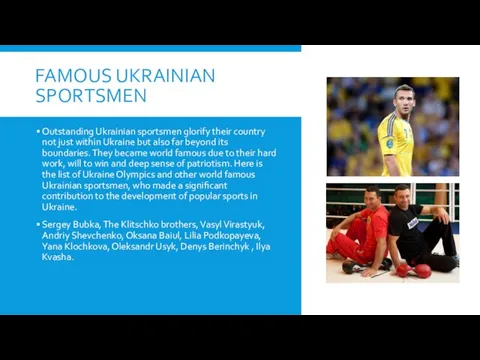 FAMOUS UKRAINIAN SPORTSMEN Outstanding Ukrainian sportsmen glorify their country not