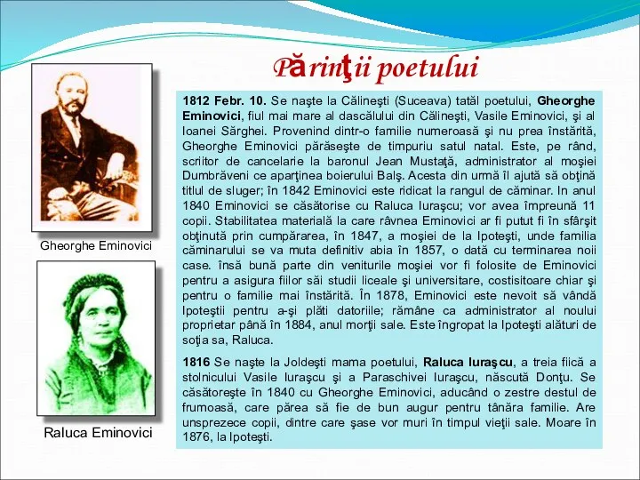 Gheorghe Eminovici Raluca Eminovici 1812 Febr. 10. Se naşte la
