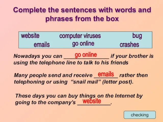 Complete the sentences with words and phrases from the box