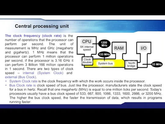 Central processing unit The clock frequency (clock rate) is the number of operations