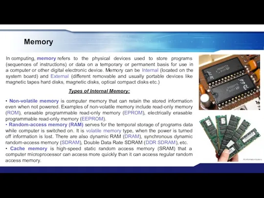 Memory In computing, memory refers to the physical devices used to store programs