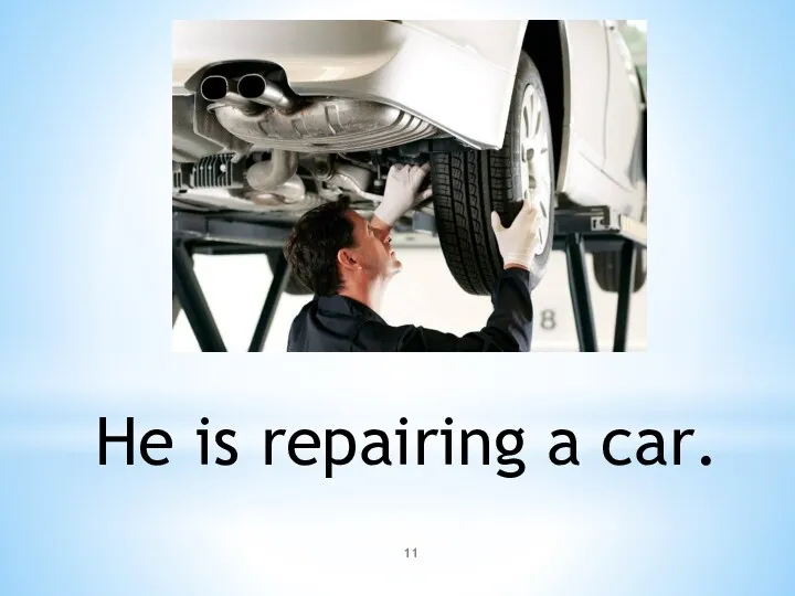 He is repairing a car.