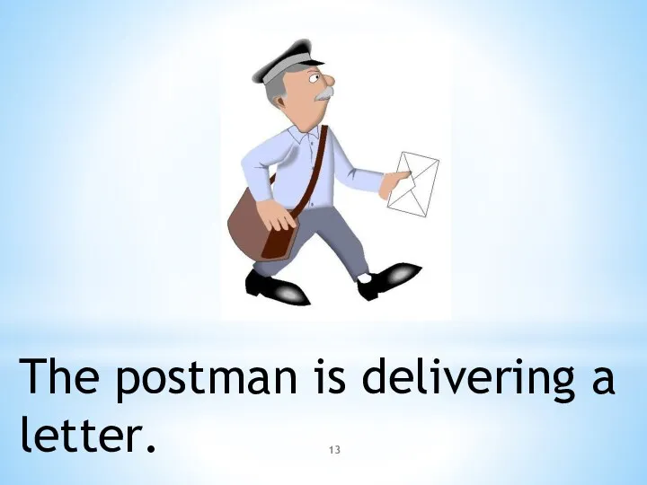 The postman is delivering a letter.
