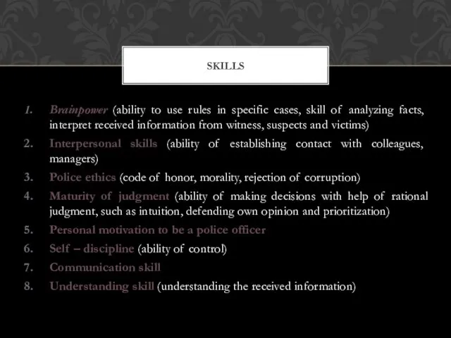 Brainpower (ability to use rules in specific cases, skill of