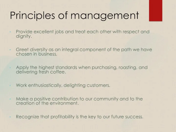 Principles of management Provide excellent jobs and treat each other