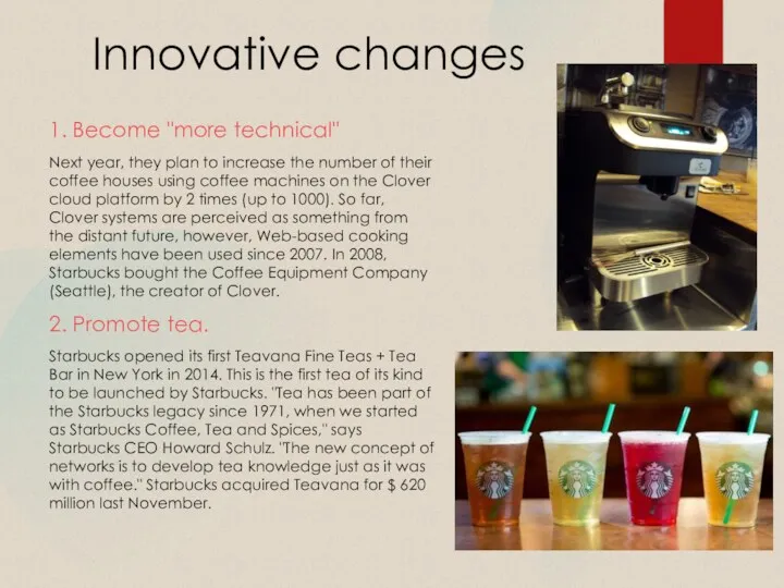 Innovative changes 1. Become "more technical" Next year, they plan