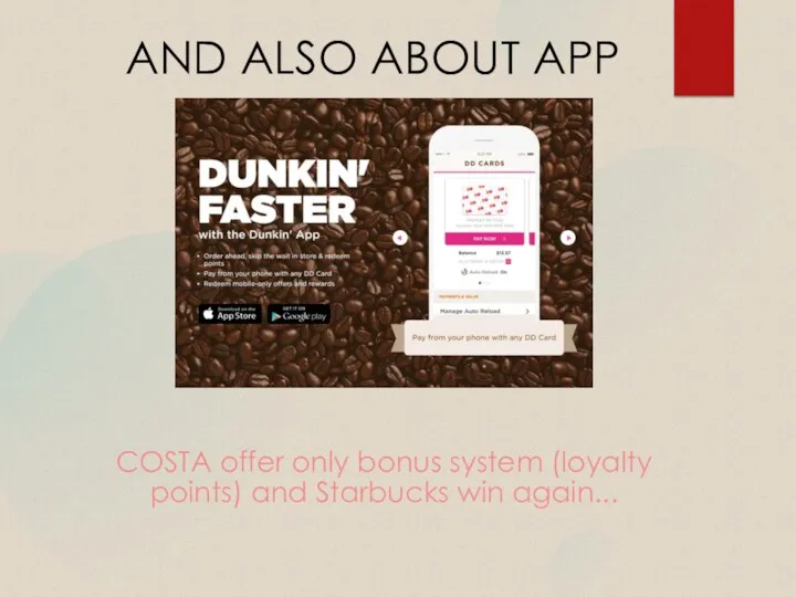 AND ALSO ABOUT APP COSTA offer only bonus system (loyalty points) and Starbucks win again...