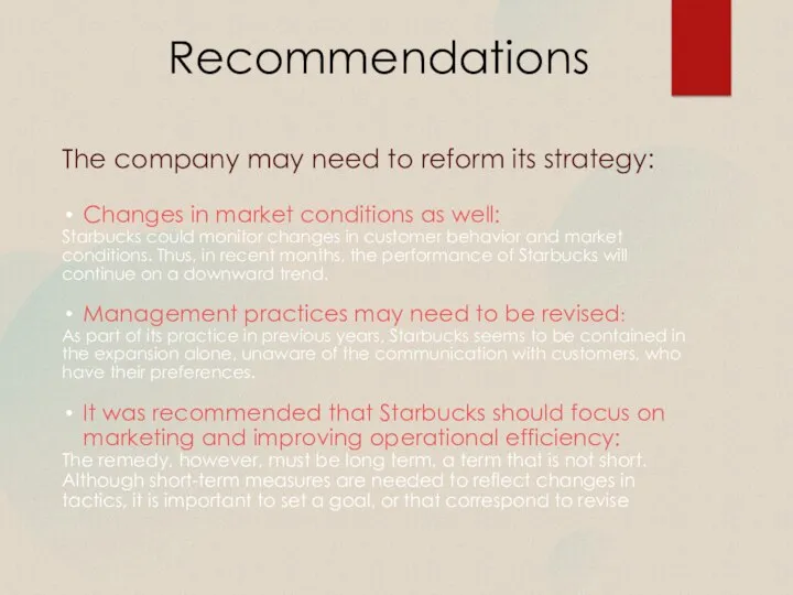 Recommendations The company may need to reform its strategy: Changes