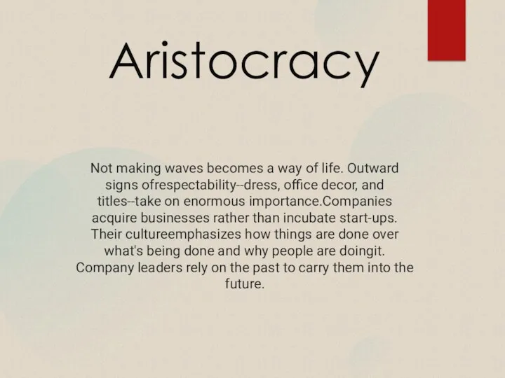 Aristocracy Not making waves becomes a way of life. Outward