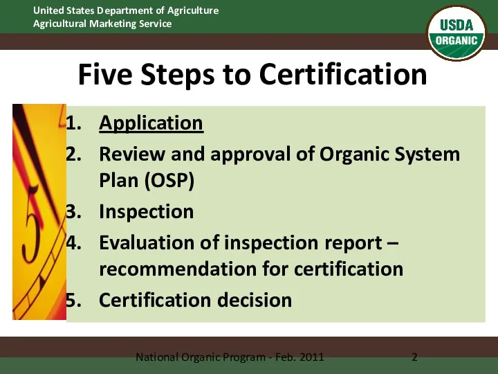 Five Steps to Certification Application Review and approval of Organic System Plan (OSP)
