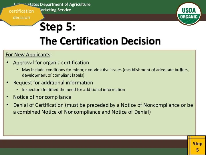 Step 5: The Certification Decision For New Applicants: Approval for organic certification May