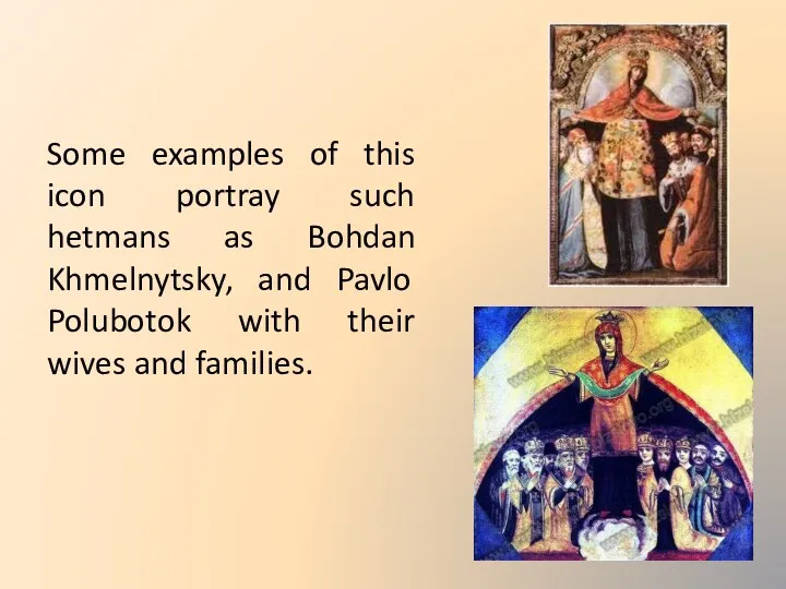 Some examples of this icon portray such hetmans as Bohdan