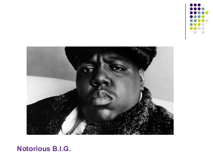 Notorious B.I.G.