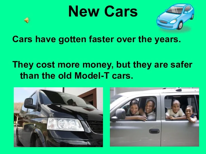 New Cars Cars have gotten faster over the years. They