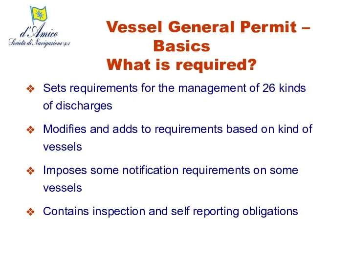 Vessel General Permit – Basics What is required? Sets requirements