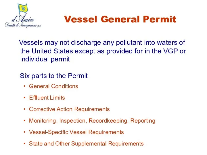 Vessel General Permit Vessels may not discharge any pollutant into