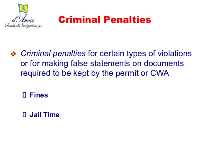 Criminal Penalties Criminal penalties for certain types of violations or