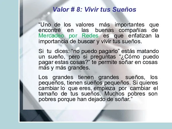 Valor # 8: Vivir tus Sueños “Uno de los valores