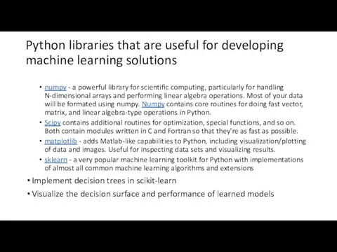 Python libraries that are useful for developing machine learning solutions