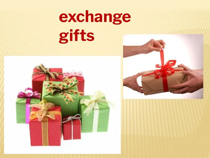 exchange gifts