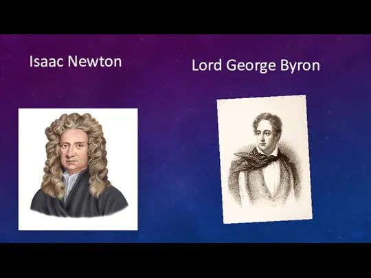Isaac Newton Lord George Byron