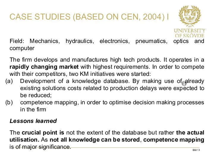 CASE STUDIES (BASED ON CEN, 2004) I Field: Mechanics, hydraulics,