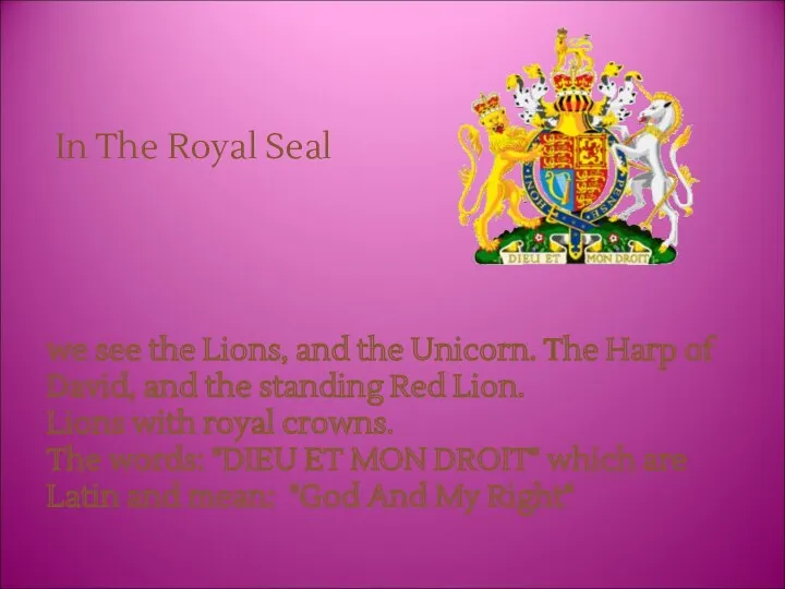 In The Royal Seal we see the Lions, and the